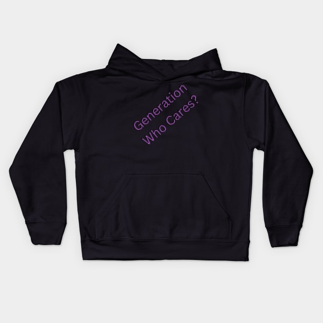 Generation Who Cares Kids Hoodie by STAVG